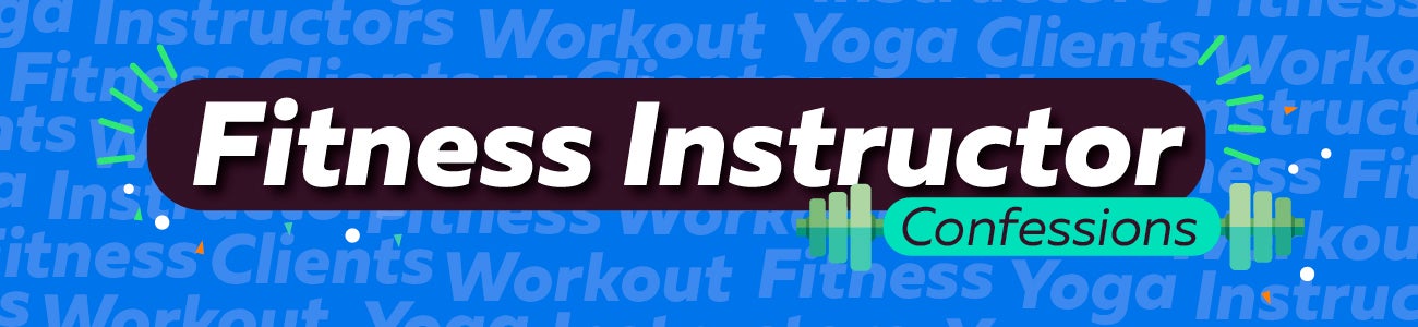 Confessions of Fitness Instructors